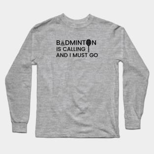 Badminton Gift for Badminton Players Long Sleeve T-Shirt